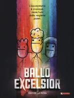 Ballo excelsior di Davide La Rosa edito da SaldaPress