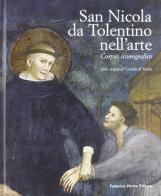 San Nicola da Tolentino nell'arte. Corpus iconografico vol. 1 edito da 24 Ore Cultura