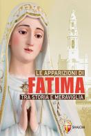 Le apparizioni di Fatima tra storia e meraviglia edito da Editrice Shalom