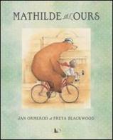 Mathilde et l'ours di Jan Ormerod edito da Officina Libraria