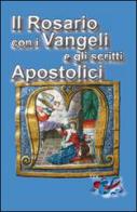 Il rosario con i Vangeli e gli scritti Apostolici edito da Editrice Domenicana Italiana