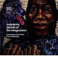 Indonesian islands of the imagination. Contemporary artists from Indonesia. Ediz. multilingue edito da Fabrica (Ponzano Veneto)