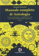 Manuale completo di astrologia vol.3 di Massimo Michelini edito da Gagliano Edizioni