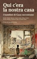 Qui c'era la nostra casa. I bambini di Gaza raccontano edito da Meltemi