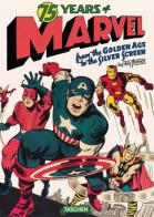 75 years of Marvel comics. From the golden age to the silver screen. Ediz. italiana di Roy Thomas, Josh Baker edito da Taschen