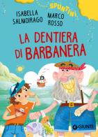 La dentiera di Barbanera di Isabella Salmoirago, Marco Rosso edito da Giunti Editore