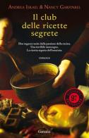 Il club delle ricette segrete di Andrea Israel, Nancy Garfinkel edito da Garzanti