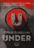 Under di Giulia Gubellini edito da Rizzoli