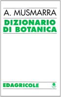 Dizionario di botanica di Alfio Musmarra edito da Il Sole 24 Ore Edagricole