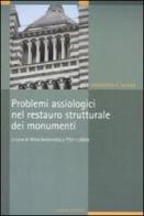 Problemi assiologici nel restauro strutturale dei monumenti di Theodosios P. Tassios edito da Liguori