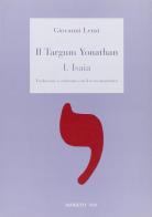 Il Targum Jonathan. Libro di Isaia. Traduzione a confronto con il testo masoretico edito da Marietti 1820