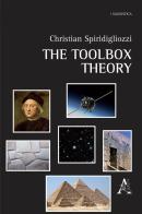 The toolbox theory di Christian Spiridigliozzi edito da Aracne