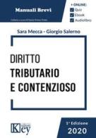 Diritto tributario e contenzioso. Manuale breve 2019 di Sara Mecca, Giorgio Salerno edito da Key Editore