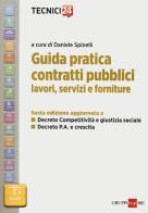 Guida pratica contratti pubblici. Lavori, servizi e forniture edito da Il Sole 24 Ore