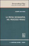 La prova dichiarativa nel processo penale di Giuseppe L. Fanuli edito da Giappichelli