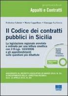 Il codice dei contratti pubblici in Sicilia di Federica Cabrini, Maria Cappellano, Giuseppe La Greca edito da Maggioli Editore
