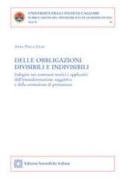 Delle obbligazioni divisibili e indivisibili di Anna Paola Ugas edito da Edizioni Scientifiche Italiane