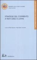 Strategie del commento a testi greci e latini. Atti del convegno (Fisciano 16-18 novembre 2006) edito da Rubbettino