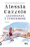 La Costanza è un'eccezione di Alessia Gazzola edito da TEA