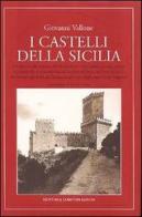 I castelli della Sicilia di Giovanni Vallone edito da Newton Compton