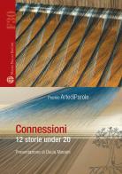 Connessioni. 12 storie under 20 edito da Mauro Pagliai Editore