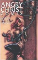 Angry Christ Comix di Joseph M. Linsner edito da Edizioni BD