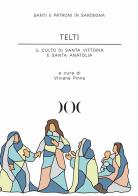 Telti. Il culto di santa Vittoria e santa Anatolia edito da Documenta