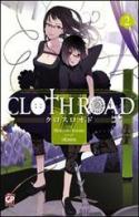 Cloth road vol.2 di Hideyuki Kurata, Okama edito da GP Manga