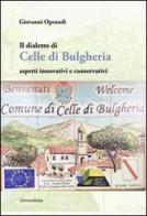 Il dialetto di Celle di Bulgheria. Aspetti innovativi e conservativi di Giovanni Oprandi edito da Universitalia