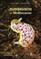 Nudibranchi del Mediterraneo. Ediz. illustrata di Egidio Trainito, Mauro Doneddu edito da Il Castello