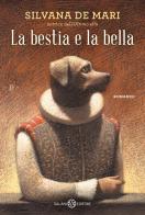 La bestia e la bella di Silvana De Mari edito da Salani