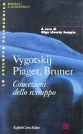 Vygotskij, Piaget, Bruner edito da Raffaello Cortina Editore