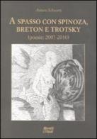 A spasso con Spinoza, Breton e Trotsky. Poesie (2007-2010) di Arturo Schwarz edito da Moretti & Vitali