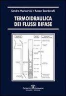 Termoidraulica dei flussi bifase di Ruben Scardovelli, Sandro Manservisi edito da Esculapio