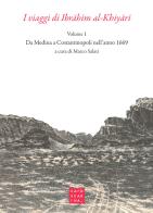 I viaggi di Ibrahim al-Khiyari vol.1 edito da Libreria Editrice Cafoscarina