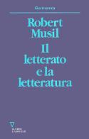 Il letterato e la letteratura di Robert Musil edito da Guerini e Associati