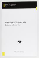 L' età di papa Clemente XIV. Religione, politica, cultura edito da Bulzoni