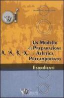 Un modello di preparazione atletica precampionato per esordienti di Domenico Gualtieri edito da Calzetti Mariucci
