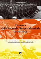 Cronaca della seconda guerra mondiale 1939-1945 di Alessandro Giorgi edito da Editoriale Lupo