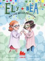 Ma che bella pensata! Ely + Bea vol.7 di Annie Barrows, Sophie Blackall edito da Gallucci