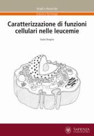 Caratterizzazione di funzioni cellulari nelle leucemie di Nadia Peragine edito da Università La Sapienza