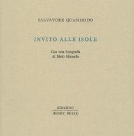 Invito alle isole. Con una fotografia di Melo Minnella di Salvatore Quasimodo edito da Henry Beyle