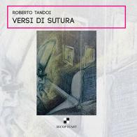 Versi di sutura di Roberto Tandoi edito da Secop