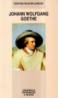 Johann Wolfgang Goethe di Dorothea Hölscher Lohmeyer edito da Il Mulino