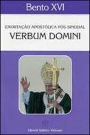 Verbum Domini. Exhortacao Apostolica Post-synodal di Benedetto XVI (Joseph Ratzinger) edito da Libreria Editrice Vaticana