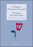 Il Targum del Cantico dei Cantici. Il Targum del Libro di Rut. Traduzione a confronto con il testo masoterico edito da Marietti 1820