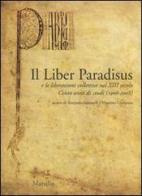 Il Liber Paradisus e le liberazioni collettive nel XIII secolo. Cento anni di studi (1906-2008) edito da Marsilio