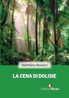 La cena di Dolisie di Gianfranco Bonacci edito da Edizioni Efesto