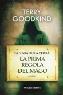 La prima regola del mago. La spada della verità vol.1 di Terry Goodkind edito da Fanucci