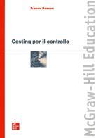 Costing per il controllo di Franco Cescon edito da McGraw-Hill Education
